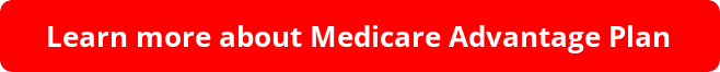 Learn more about Medicare Advantage Plan