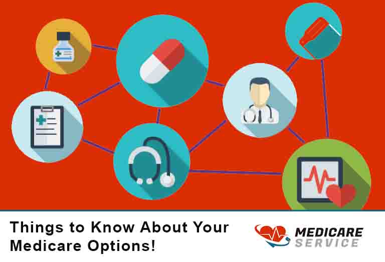 Things to Know About Your Medicare Options