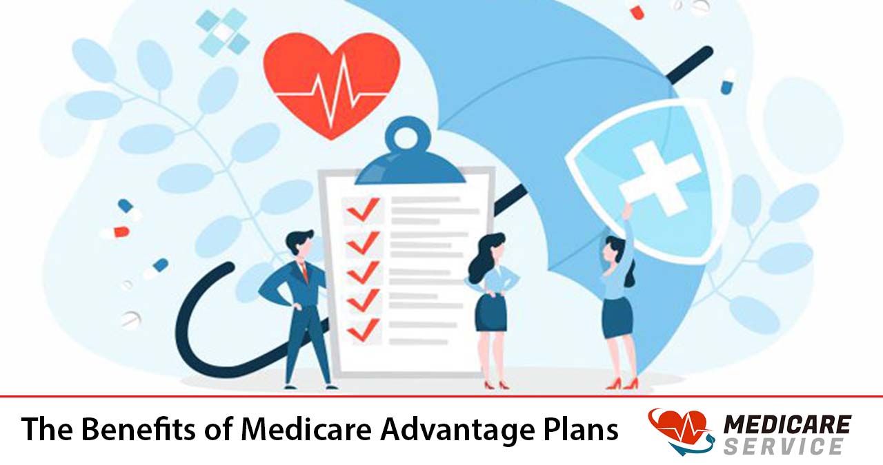 The Benefits of Medicare Advantage Plans