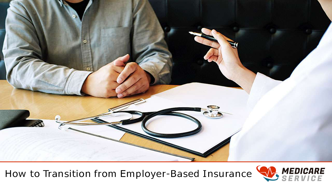 How to Transition from Employer-Based Insurance