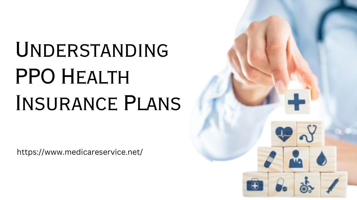 Understanding PPO Health Insurance Plans